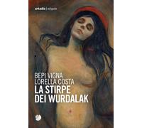Libri Bepi Vigna / Costa Lorella - La Stirpe Dei Wurdalak