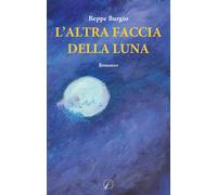 Libri Beppe Burgio - L'altra faccia della luna - 2019