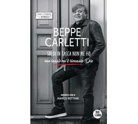 Libri Beppe Carletti - Soldi In Tasca Non Ne Ho