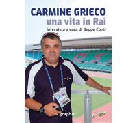 Libri Beppe Conti - Carmine Grieco, Una Vita In Rai