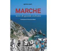 Libri Beppe Conti - Marche Terre Di Grande Ciclismo