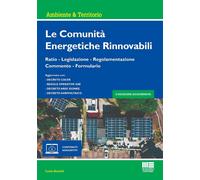 Libri Berardi Lucio - Le Comunita Energetiche Rinnovabili. Ratio - Legislazione