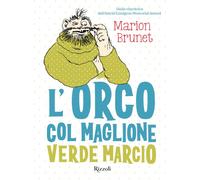 Libri Bérénice Capatti - L'orco col maglione verde marcio - 2026