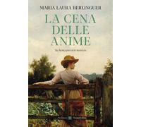 LA CENA DELLE ANIME - BERLINGUER MARIA LAURA - HarperCollins Italia