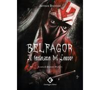 Libri BernÃ¨de Arthur - Belfagor. Il Fantasma Del Louvre