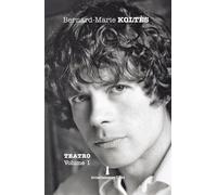 Libri Bernard-Marie Koltes - Teatro Volume 1