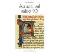 Libri Bernardo di Chiaravalle (san) - Sermoni Sul Salmo 90