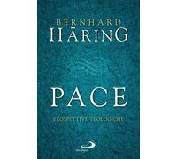 Libri Bernhard HÃ¤ring - Pace. Prospettive Teologiche