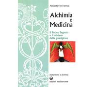 Libri Bernus Alexander von - Alchimia E Medicina