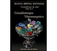 9788891133182 Cristalloterapia vibroenergetica con schede di cri...ici analitici
