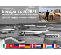 Libri Bertolo Luciano / Siccardi Gianni - Europa Tour 1971. Due Ragazzi In 500 A