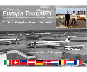 Libri Bertolo Luciano / Siccardi Gianni - Europa Tour 1971. Due Ragazzi In 500 A