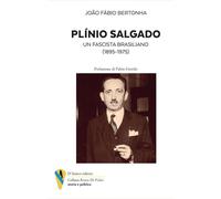 Libri Bertonha JoÃ£o FÃ¡bio - Plino Salgado. Un Fascista Brasiliano (1895-1975)