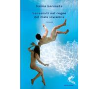 Libri Bervoets Hanna - Benvenuti Nel Regno Del Male Invisibile