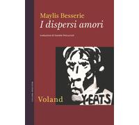 Libri Besserie Maylis - I Dispersi Amori
