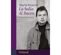 Libri Besserie Maylis - La Balia Di Bacon