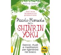 Libri Bettina Lemke - Piccolo Manuale Dello Shinrin Yoku