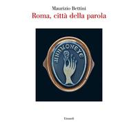 Libri Bettini Maurizio - Roma, Citta Della Parola