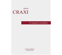 Libri Bettino Craxi - Il vangelo socialista - 2016