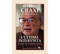 Libri Bettino Craxi / Marco Dolcetta - L' Ultima Intervista