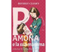 Libri Beverly Cleary - Ramona E La Sua Mamma. Ediz. Ad Alta Leggibilita