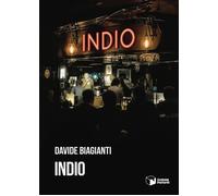 Libri Biagianti Davide - Indio