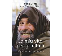 Libri Biagio Conte - La mia vita per gli ultimi - 2023 (Respiro)
