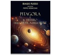 Libri Biagio Russo - Pitagora E Il Mistero Della Musica Delle Sfere