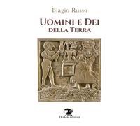 Libri Biagio Russo - Uomini E Dei Della Terra