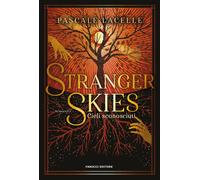 Libri Bianca Giolitti - Stranger skies. Cieli sconosciuti - 2025