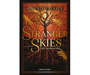 Libri Bianca Giolitti - Stranger skies. Cieli sconosciuti - 2025