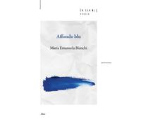 Libri Bianchi Maria Emanuela - Affondo Blu