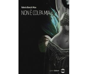 Libri Bianchi Mian Valeria - Non E Colpa Mia