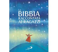 Libri Bibbia Raccontata Ai Ragazzi (La)