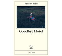 Libri Bible Michael - Goodbye Hotel