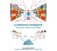 Libri Biblioteca Intelligente. Tra Persone, Contenuti E Tecnologie (La)