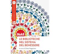 Le biblioteche nel sistema del benessere. Uno sguardo nuovo