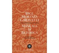Libri Bice Mortara Garavelli - Manuale di retorica - 2018