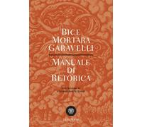 Libri Bice Mortara Garavelli - Manuale di retorica - 2018
