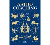 Libri Bienvenu Hugo - Astro Coaching. Esprimi Il Tuo Potenziale Grazie Allo Zodi