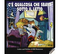 C'è qualcosa che sbava sotto il letto. Calvin & Hobbes