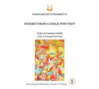 Libri Bilotta Membretti Marina - Inherit From A Child. Why Not? Nuova Ediz.
