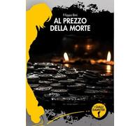Libri Bini Filippo - Al Prezzo Della Morte
