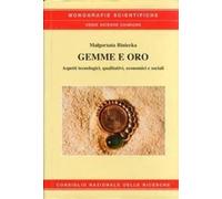 Libri Biniecka Malgorzata - Gemme E Oro. Aspetti Tecnologici, Qualitativi, Econo