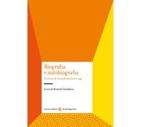 Libri Biografia E Autobiografia. Scritture Di Vita Dall'antichita A Oggi
