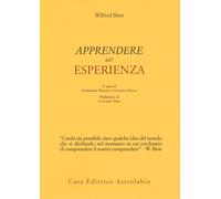 Libri Bion Wilfred R. - Apprendere Dall'esperienza