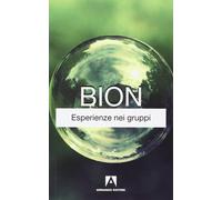 Libri Bion Wilfred R. - Esperienze Nei Gruppi