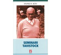 Seminari Tavistock Bion, Wilfred R. and Negri, I.