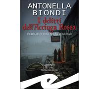 Libri Biondi Antonella - I Delitti Dell'acciuga Rossa. Un'indagine Nella Spedia