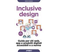 Libri Bisenzi Enrico - Inclusive Design. Guida Per Siti Web, App E Prodotti Digi